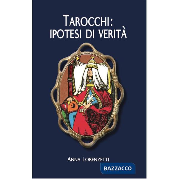 Tarocchi: ipotesi di verità