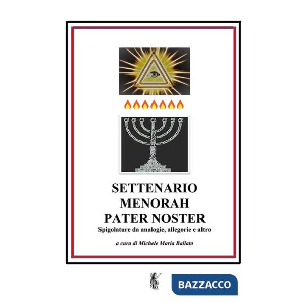 Settenario, Menorah, Pater Noster. Spigolature da analogie, allegorie e altro