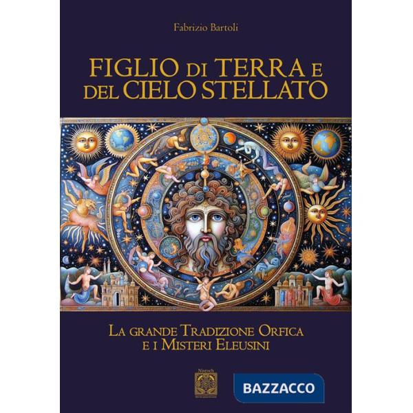 Figlio di terra e del cielo stellato. La grande tradizione orfica e i misteri eleusini