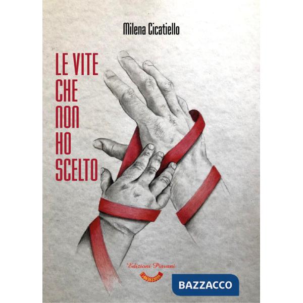 Vite che non ho scelto (Le)