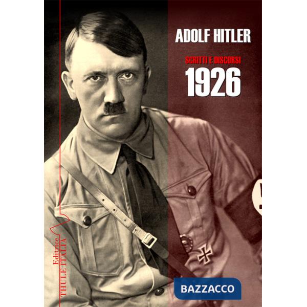 Scritti e discorsi 1926. Ediz. integrale