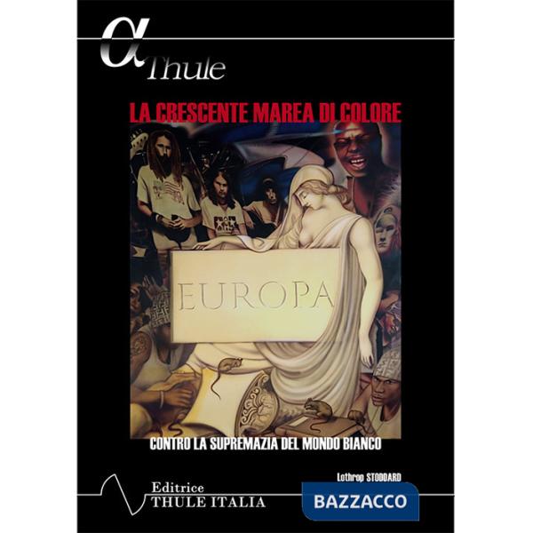 Crescente marea di colore. Contro la supremazia del mondo bianco (La)
