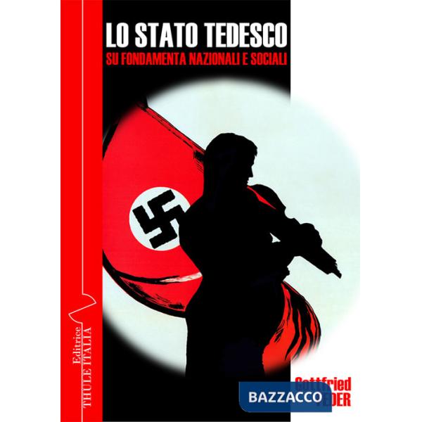 Stato tedesco su fondamenta nazionali e sociali. Nuove vie nello stato, nella finanza e nell'economia. Ediz. integrale (Lo)