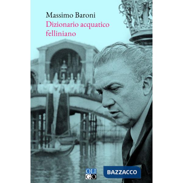 Dizionario acquatico felliniano