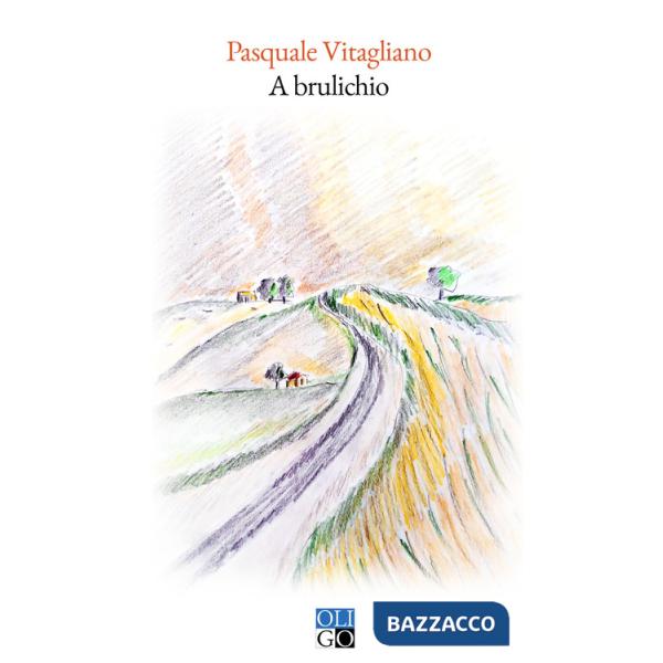 A brulichio. Ediz. illustrata