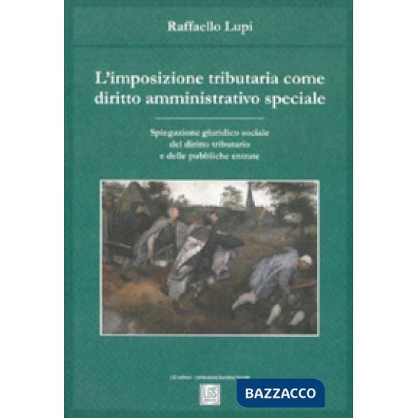 L'IMPOSIZIONE TRIBUTARIA COME DIRITTO AMMINISTRATIVO SPECIALE