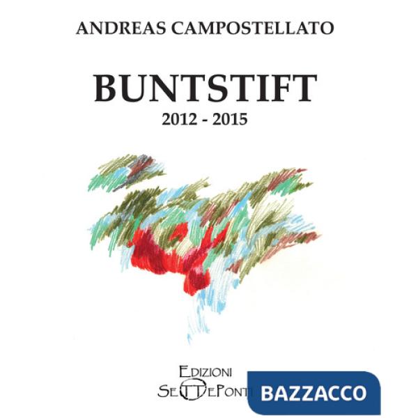 Buntstift 2012-2015. Ediz. italiana e tedesca
