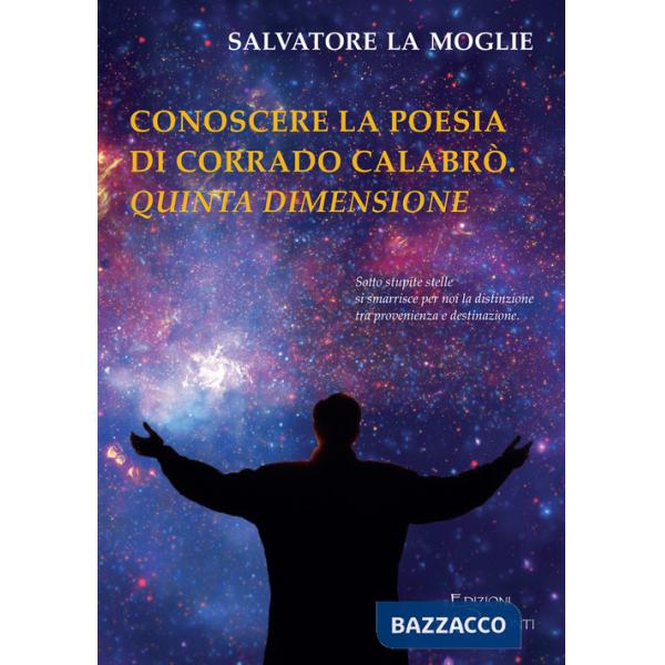 Conoscere la poesia di Corrado Calabrò. Quinta dimensione