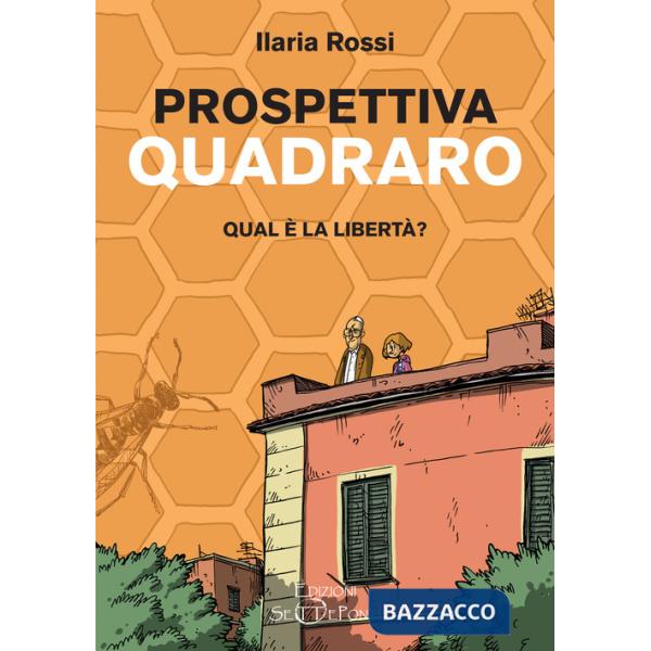 Prospettiva Quadraro. Qual è la libertà?