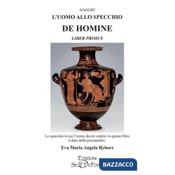 Uomo allo specchio. De homine. Liber primus (L')