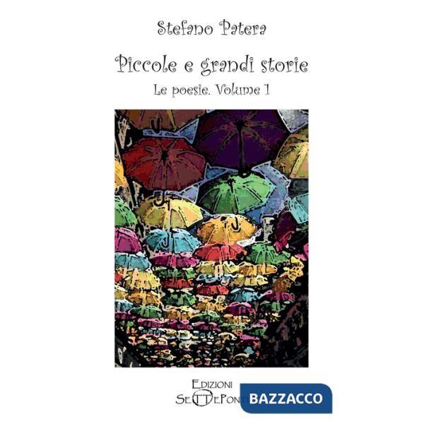 Piccole e grandi storie. Vol. 1: Le poesie