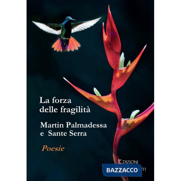 Forza delle fragilità (La)