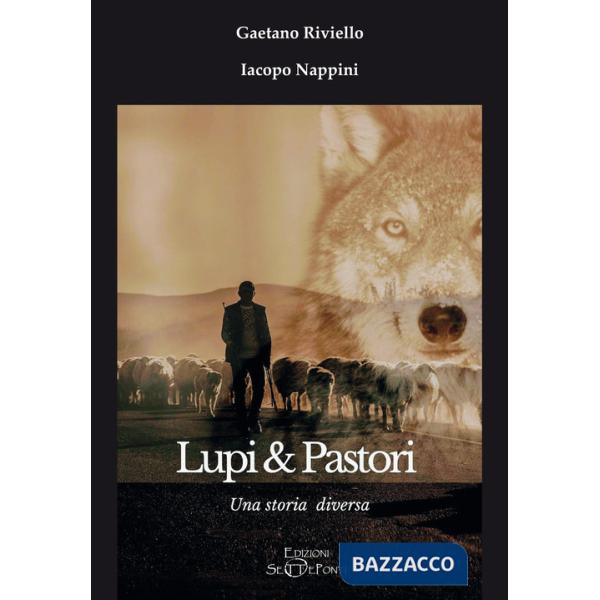 Lupi & Pastori. Una storia diversa