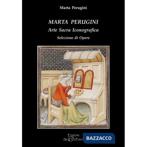 Marta Perugini. Arte sacra iconografica. Selezione di opere
