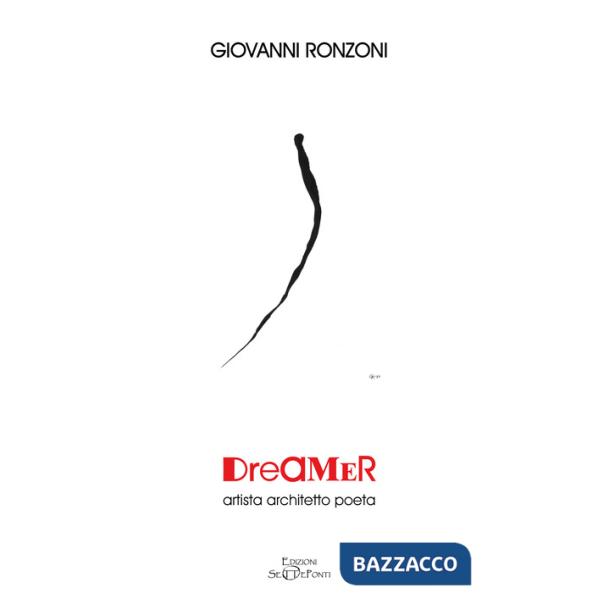 Dreamer. Artista architetto poeta