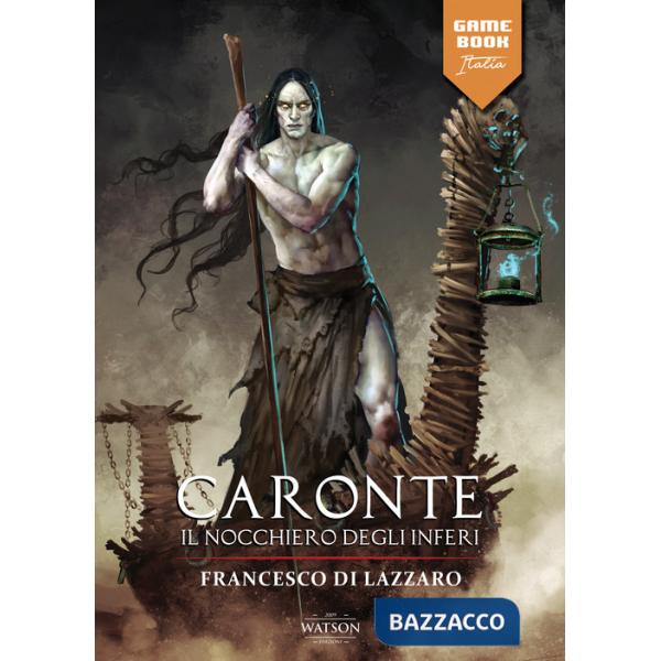 Caronte. Il nocchiero degli inferi