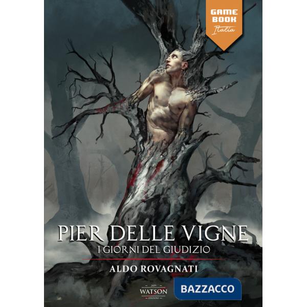 Pier Delle Vigne. I giorni del giudizio