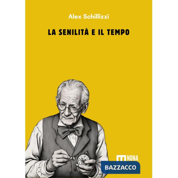 Senilità e il tempo (La)