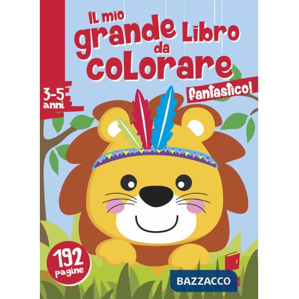 Fantastico! Il mio grande libro da colorare. Ediz. a colori