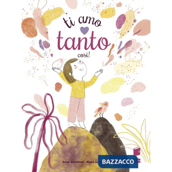 Ti amo tanto così. Ediz. integrale