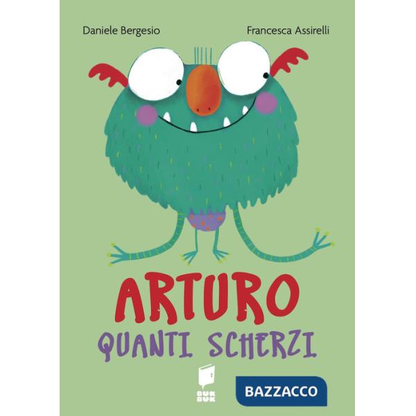 Arturo quanti scherzi. Ediz. a colori