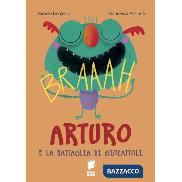 Arturo e la battaglia di giocattoli. Ediz. a colori