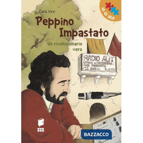Peppino Impastato. Un rivoluzionario vero. Ediz. illustrata