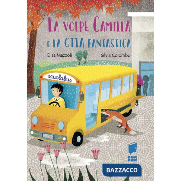 Volpe Camilla e la gita fantastica. Ediz. illustrata (La)