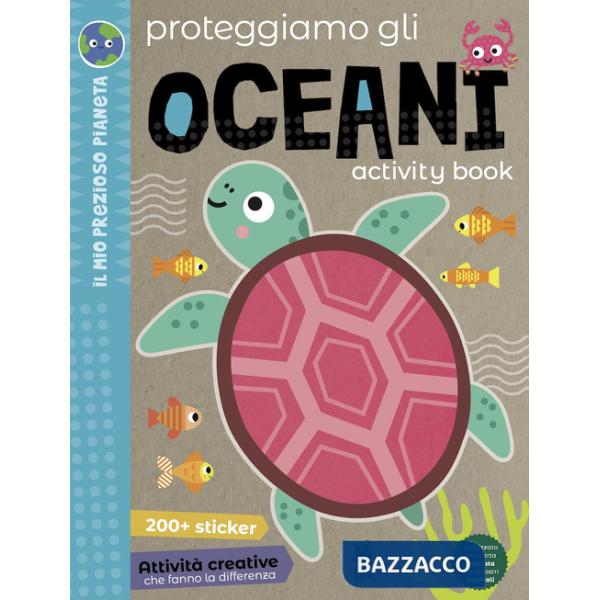 Proteggiamo gli oceani. Activity book. Ediz. a colori
