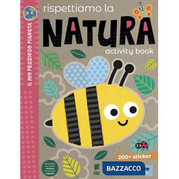 Rispettiamo la natura. Activity book. Ediz. a colori