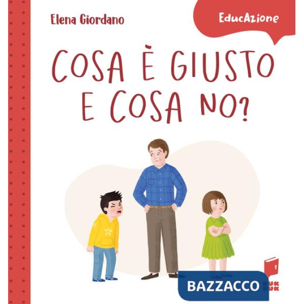 Cosa è giusto e cosa no? Ediz. a colori