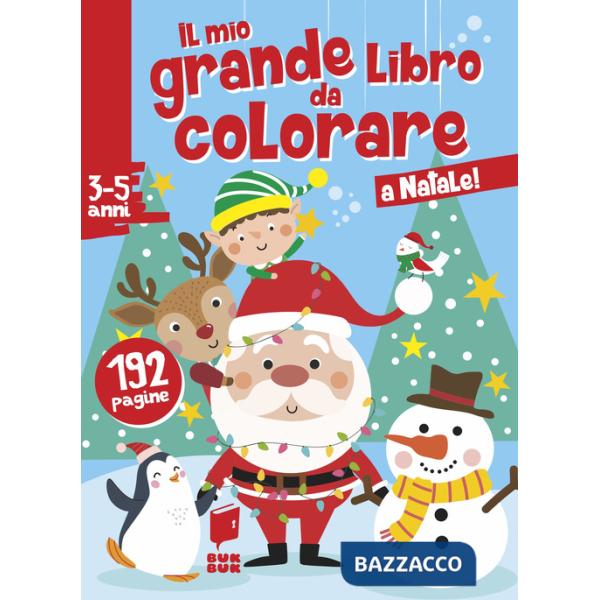 A Natale! Il mio grande libro da colorare. Ediz. illustrata