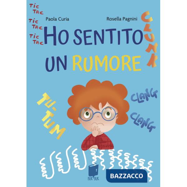 Ho sentito un rumore. Ediz. illustrata