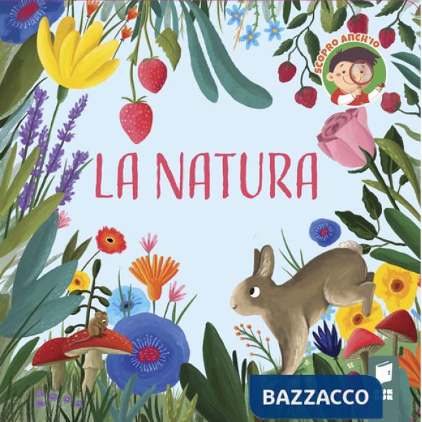 Natura. Ediz. illustrata (La)