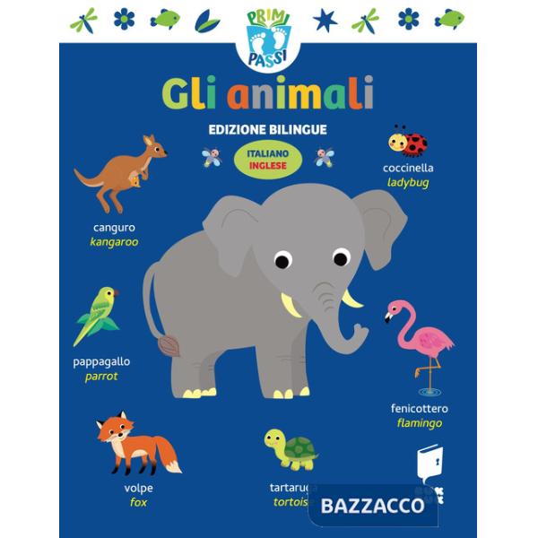 Animali. Primi passi. Ediz. italiana e inglese