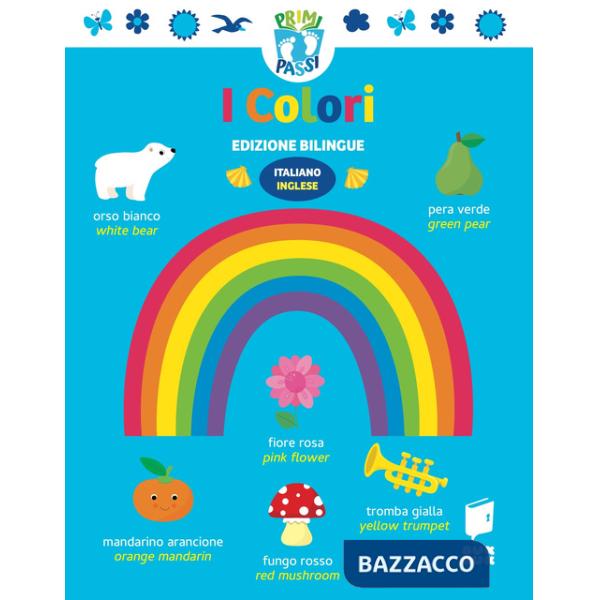 Colori. Primi passi. Ediz. italiana e inglese