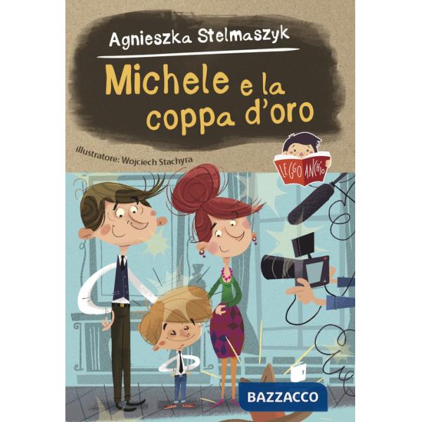 Michele e la coppa d'oro. Ediz. a colori