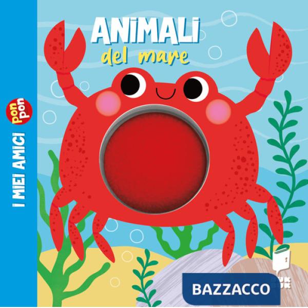 Animali del mare. I miei amici pon pon. Ediz. illustrata