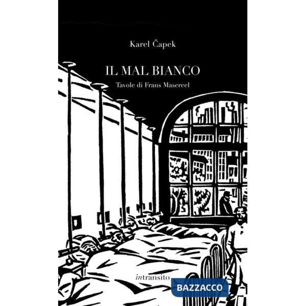 Mal bianco. Con sei tavole di Frans Masereel (Il)