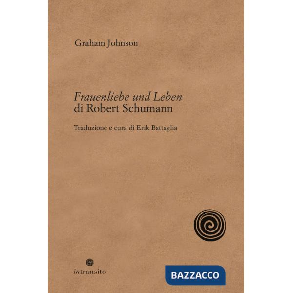 Frauenliebe und Leben di Robert Schumann. Nuova ediz.