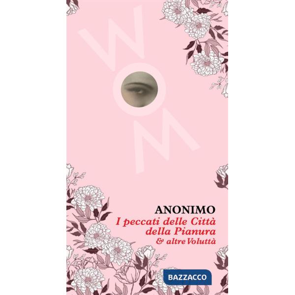 Peccati delle città della pianura e altre voluttà. Nuova ediz. (I)