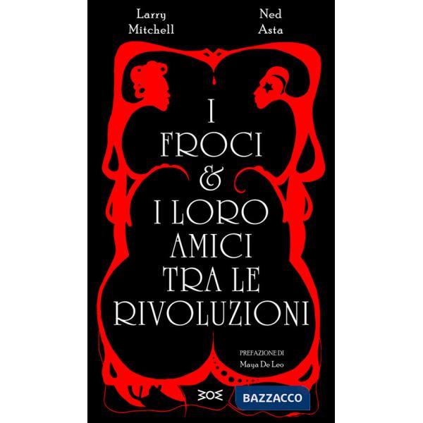 Froci e i loro amici tra le rivoluzioni (I)