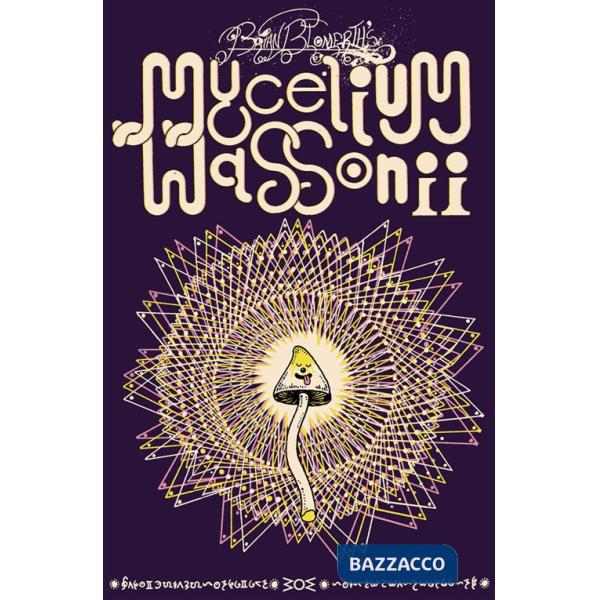 Mycelium Wassonii. Ediz. illustrata