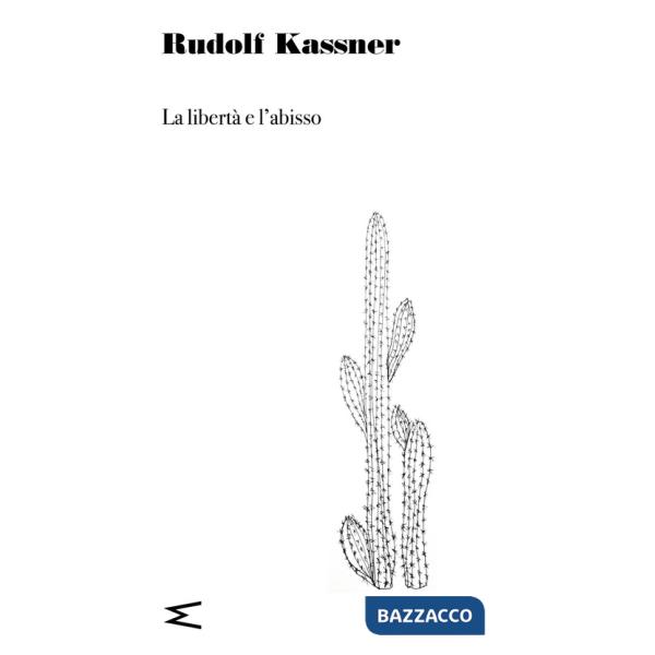 Libertà e l'abisso (La)