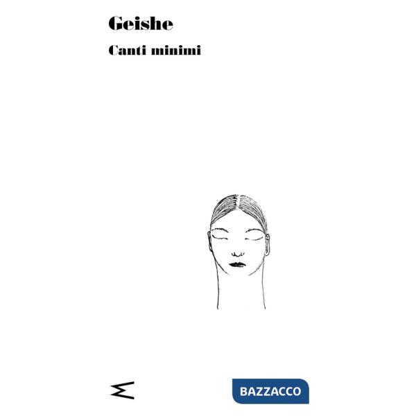 Geishe. Canti minimi