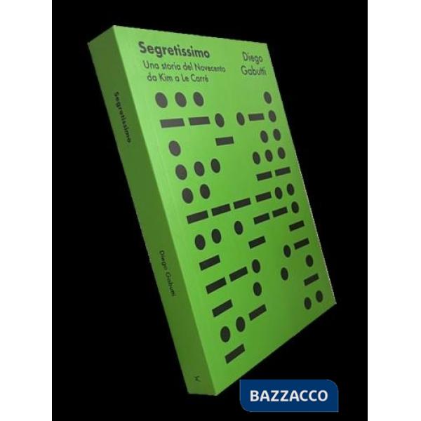 Segretissimo. Una storia del Novecento da Kim a Le Carré