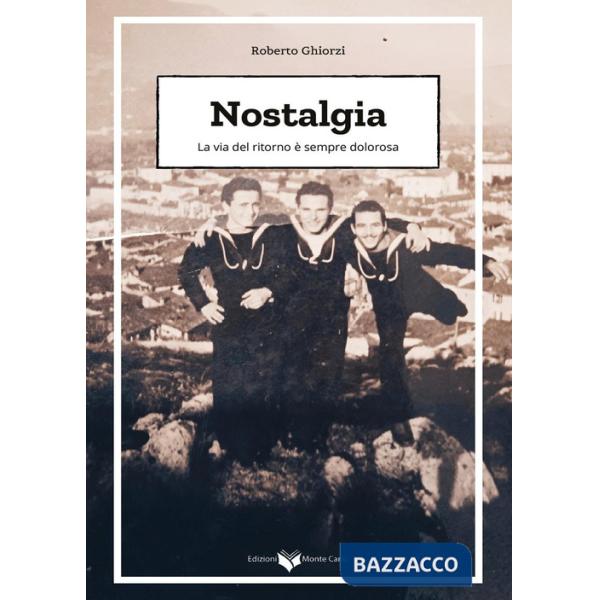 Nostalgia. La via del ritorno è sempre dolorosa