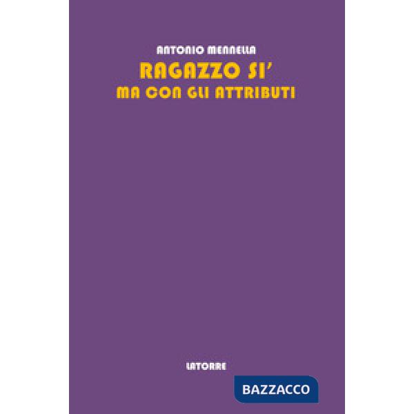 Ragazzo sì ma con gli attributi