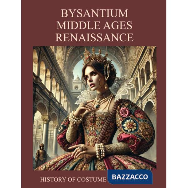 Byzantium, Middle ages, Renaissance. History of costume and fashion. Fashion in the west from the Egyptians to 2020