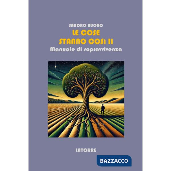 Cose stanno così. Manuale di sopravvivenza (Le). Vol. 2